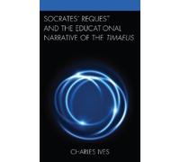 Charles Ives Socrates’ Request and the Educational Narrative (Copertina rigida)
