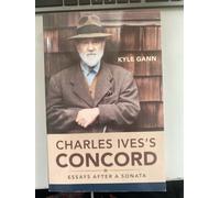 Charles Ives's Concord: Essays After a Sonata