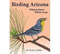 Charles J Babbitt Birding Arizona (Tascabile)