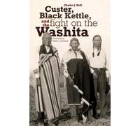 Charles J. Brill Custer, Black Kettle, and the Fight on the Washita (Tascabile)