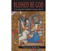 Charles J. Callan John A. McHugh Blessed Be God (Tascabile)