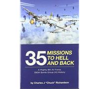 Charles J Chuck Richardson 35 Missions to Hell and Back (Copertina rigida)