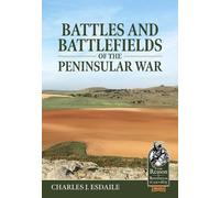 Charles J. Esdaile Battles and Battlefields of the Peninsular War (Tascabile)