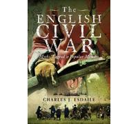 Charles J Esdaile The English Civil War (Copertina rigida)