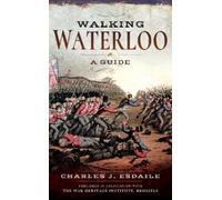 Charles J. Esdaile Walking Waterloo (Tascabile)