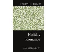 Charles J H Dickens Holiday Romance (Tascabile) Matatabi Graded Readers