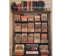 Charles J Humber Cigar Box Lithographs (Tascabile) Cigar Box Lithographs