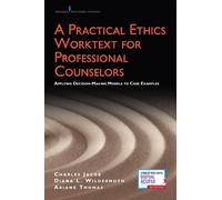 Charles J. Jacob, PhD Ariane M. Thomas, A Practical Ethics Worktext (Tascabile)