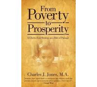 Charles J Jones From Poverty to Prosperity (Tascabile)