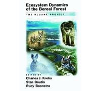 Charles J. Krebs Ecosystem Dynamics of the Boreal Forest (Copertina rigida)