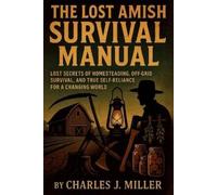 Charles J Miller The Lost Amish Survival Manual (Tascabile)