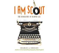 Charles J Shields I Am Scout (Tascabile)