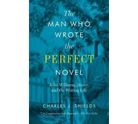 Charles J. Shields The Man Who Wrote the Perfect Novel (Tascabile)
