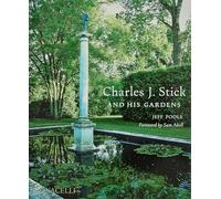 Charles J. Stick and his gardens