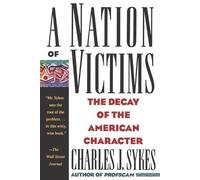 Charles J. Sykes A Nation of Victims (Tascabile)