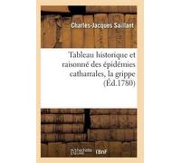 Charles-Jacques Tableau Historique Et Raisonné Des Épidémies Catharr (Tascabile)