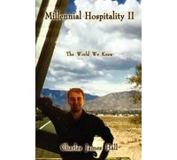 Millennial Hospitality II: The World We Knew by Charles James Hall