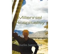 Millennial Hospitality by Charles James Hall