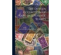 Charles James Philli The Duveen Collection Of Rare Old Postage Stam (Tascabile)