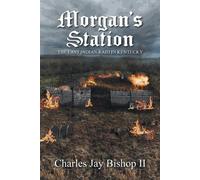 Charles Jay Bishop Morgan's Station (Tascabile)