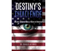Charles Jay White Destiny's Challenge (Tascabile)