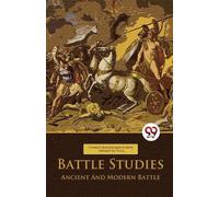 Charles Jean Jacques Joseph Ardant Battle Studies Ancient and Moder (Tascabile)