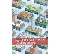 Charles Jencks The Story of Post-Modernism (Tascabile)