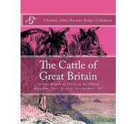 Charles John Darent Blake Coleman The Cattle of Great Britain (Tascabile)