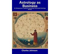 Charles Johnson Astrology as Business (Tascabile)