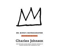 Charles Johnson Dr. King's Refrigerator (Tascabile)