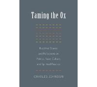Charles Johnson Taming the Ox (Tascabile)