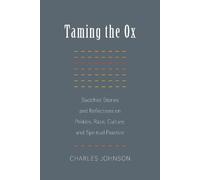Charles Johnson Taming the Ox (Tascabile)