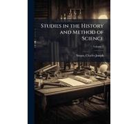 Charles Joseph 1876-1960 Si Studies in the History and Method of Sci (Tascabile)