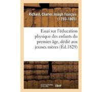 Charles Joseph Essai Sur l'Éducation Physique Des Enfants Du Premie (Tascabile)