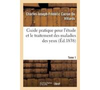 Charles-Joseph-Fr Guide Pratique Pour l'Étude Et Le Traitement Des (Tascabile)
