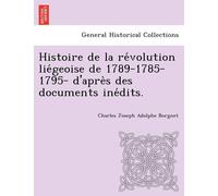 Charles Joseph Histoire de la révolution liégeoise de 1789-1785-1 (Tascabile)