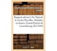Charles-Joseph- Rapport Adressé À Sa Majesté Le Roi Des Pays-Bas. Ma (Tascabile)