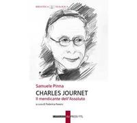 Charles Journet. Il mendicante dell'assoluto