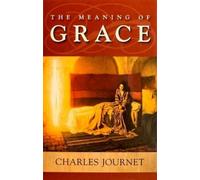 Charles Journet The Meaning of Grace (Tascabile)