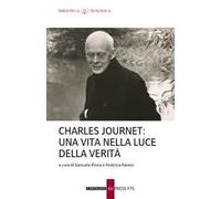 Charles Journet. Una vita nella luce della verità
