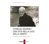 Charles Journet. Una vita nella luce della verità