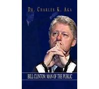 Charles K. Aka Bill Clinton (Tascabile)