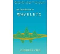 Charles K. Chui An Introduction to Wavelets (Copertina rigida)
