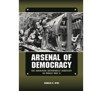 Charles K. Hyde Arsenal of Democracy (Copertina rigida) Great Lakes Books Series