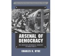 Charles K. Hyde Arsenal of Democracy (Tascabile) Great Lakes Books