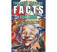 Charles K Laughman The Most Amazing Facts For Kids (Tascabile)