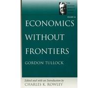 Charles K Rowley Economics without Frontiers (Tascabile)