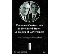 Charles K. Rowley Nathanael S Economic Contractions in the United St (Tascabile)