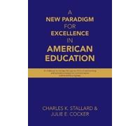 Charles K Stallard Julie A New Paradigm for Excellence in American (Tascabile)