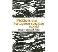 Charles Kelley Fiction in the Portuguese World (Copertina rigida)